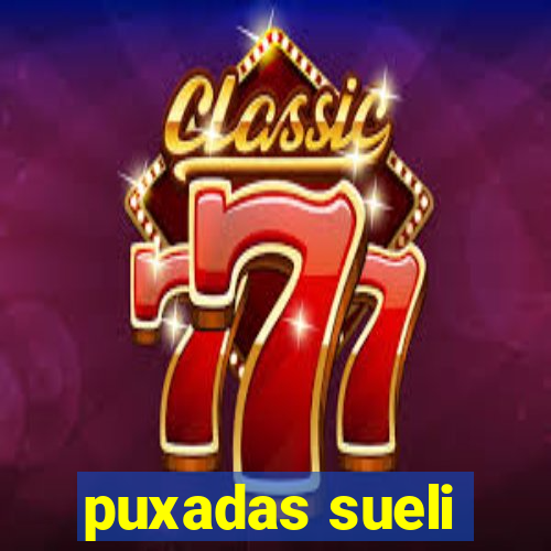 puxadas sueli
